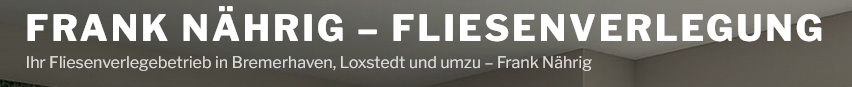 Unternehmen Frank Nährig Fliesenverlegebetrieb